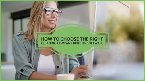 How to Choose the Right Cleaning company Bidding Software