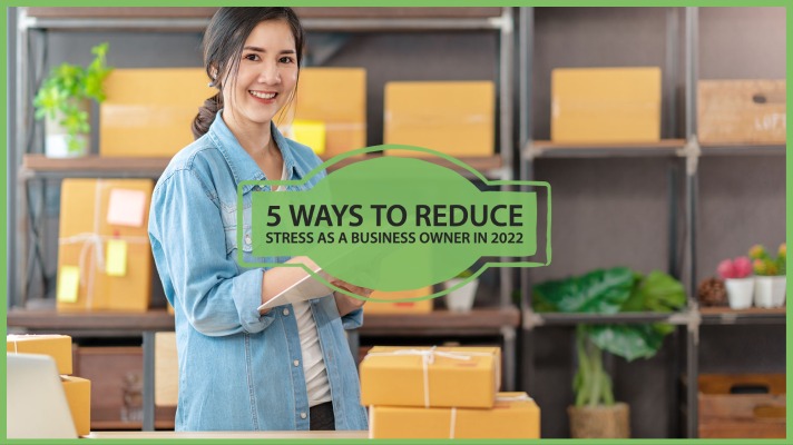 Reduce Stress as a Business Owner
